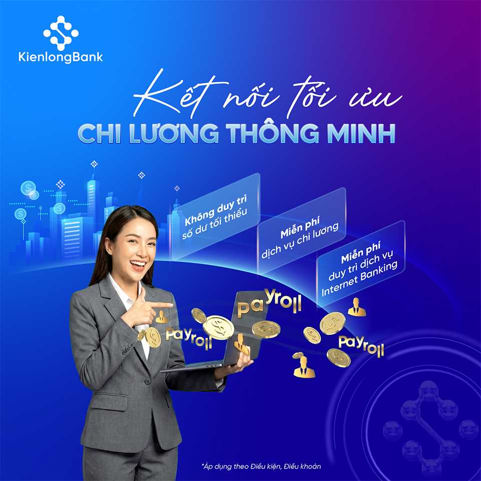 KienlongBank hỗ trợ doanh nghiệp với dịch vụ chi lương 0 đồng