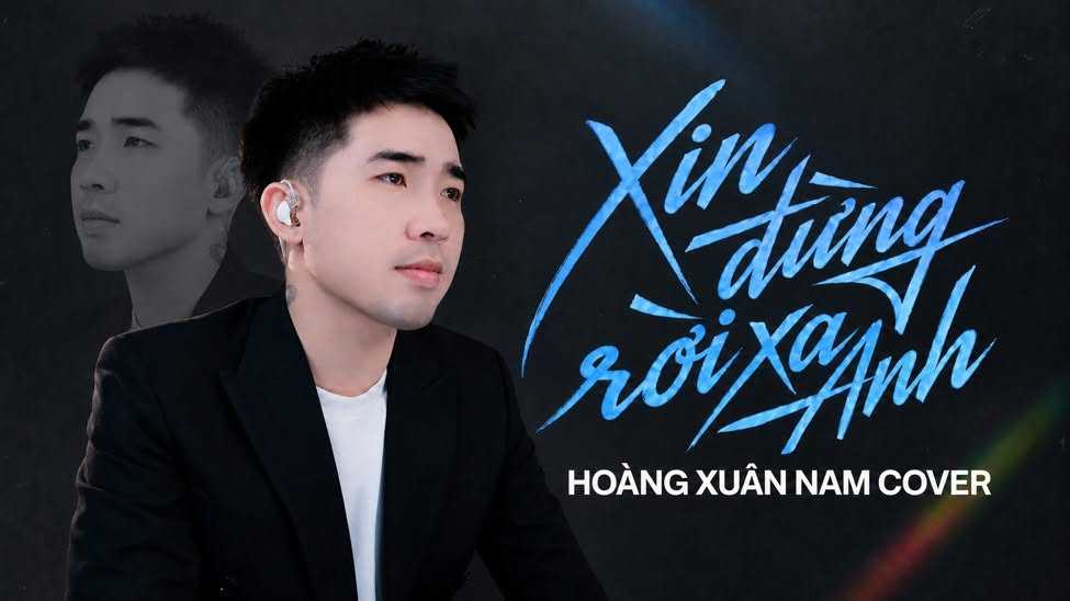 Hoàng Xuân Nam: Từ “giọng ca phòng ngủ” đến chiếc máy di động sản xuất hit triệu view